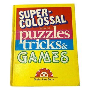 Super Colossal Book of Puzzles Tricks & Games Hardcover Sheila Anne Barry 1970s